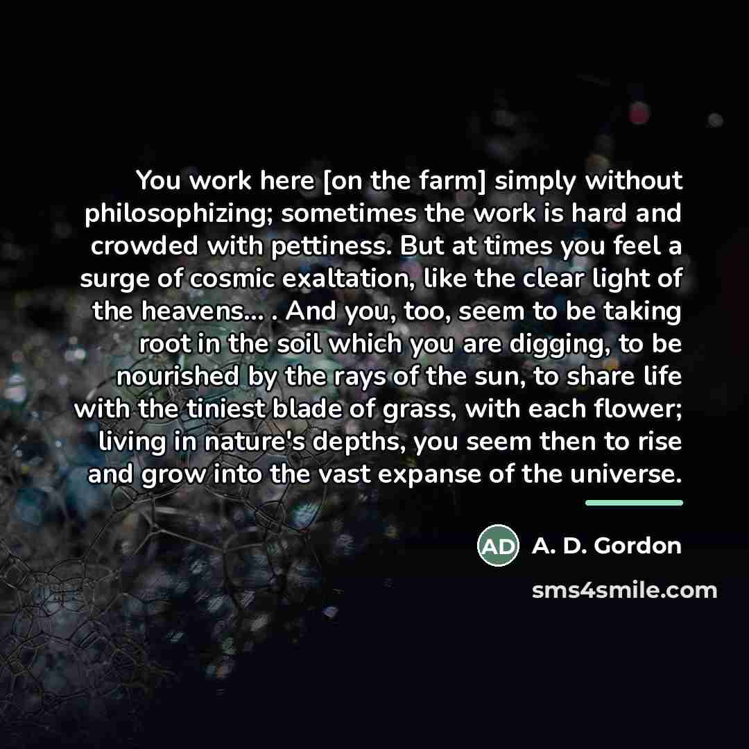 “You work here [on the farm] simply without philosophizing; sometimes…” quote by A. D. Gordon