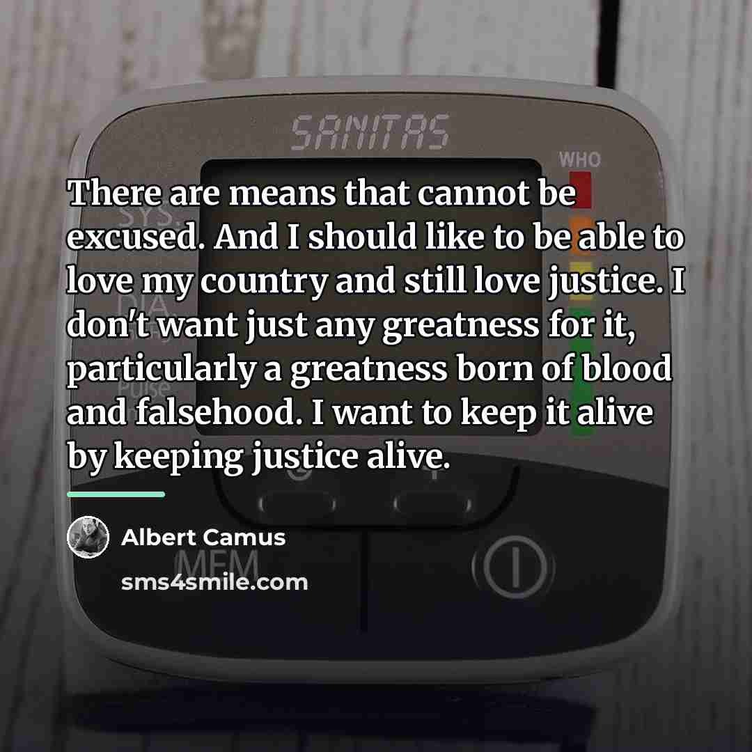 “There are means that cannot be excused. And I should…” quote by Albert Camus