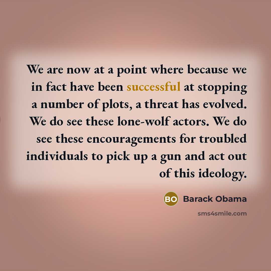 “We are now at a point where because we in…” quote by Barack Obama