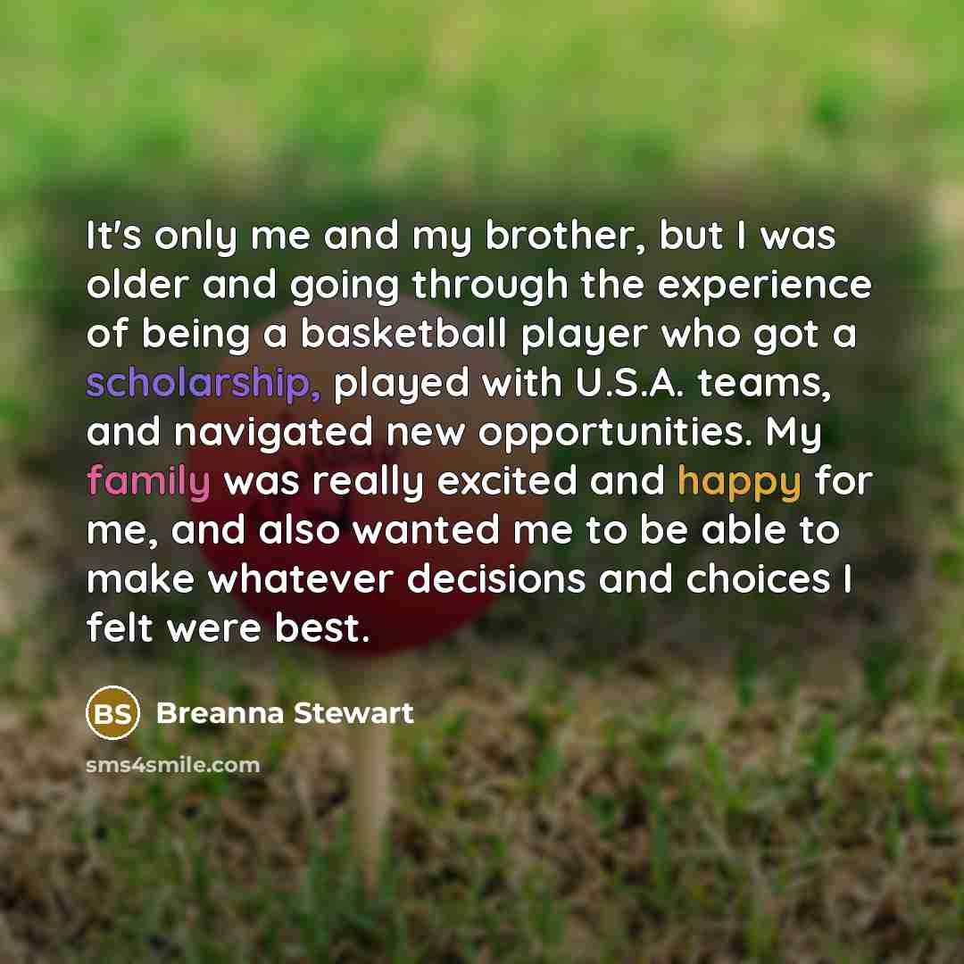 “It's only me and my brother, but I was older…” quote by Breanna Stewart