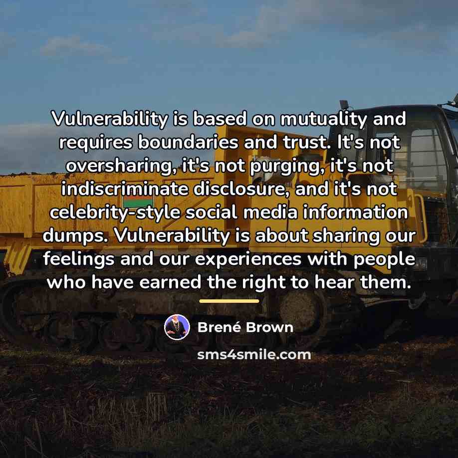 “Vulnerability is based on mutuality and requires boundaries and trust.…” quote by Brené Brown