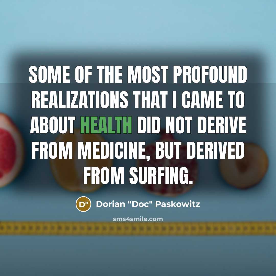“Some of the most profound realizations that I came to…” quote by Dorian "Doc" Paskowitz