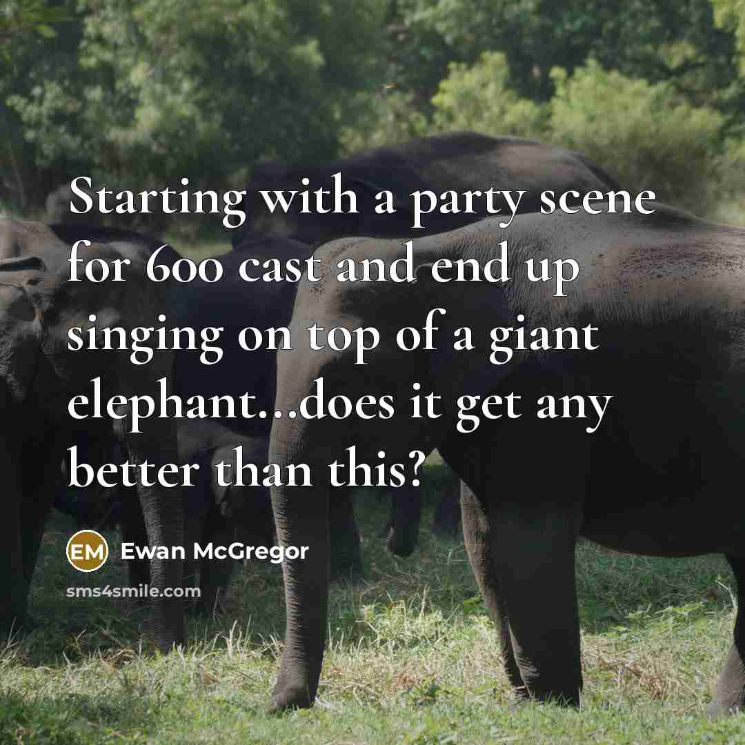 “Starting with a party scene for 600 cast and end…” quote by Ewan McGregor