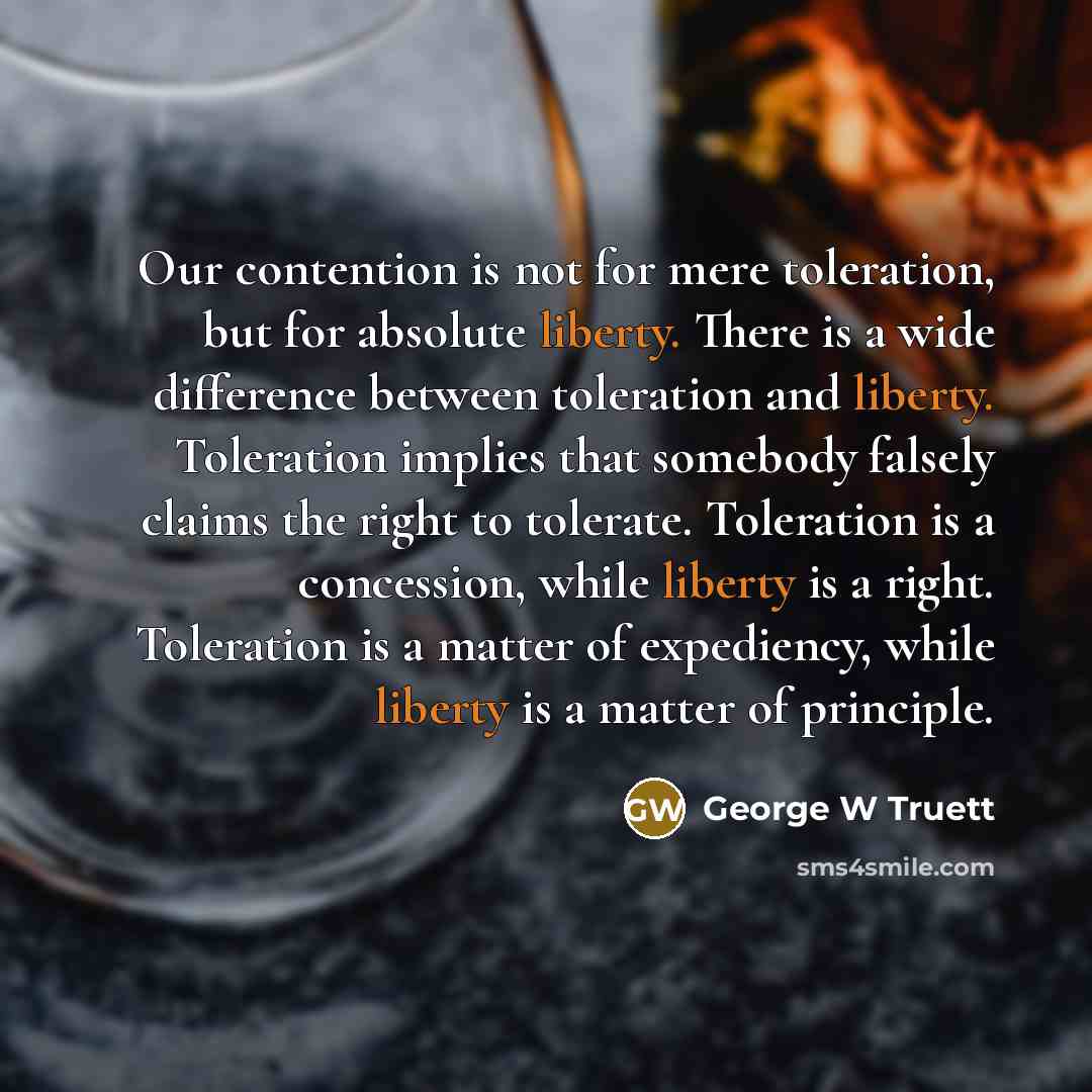 “Our contention is not for mere toleration, but for absolute…” quote by George W Truett