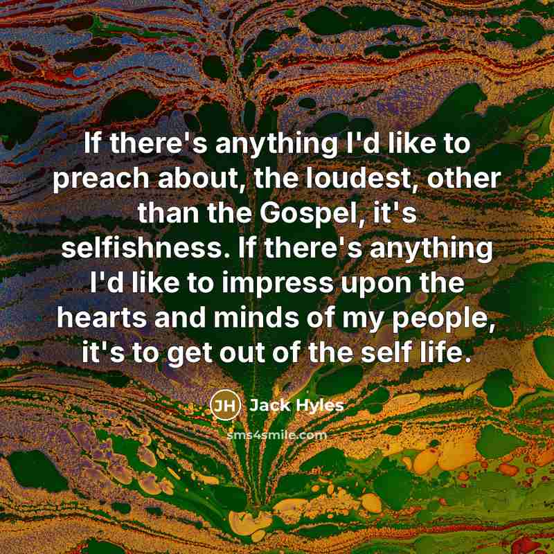 “If there's anything I'd like to preach about, the loudest,…” quote by Jack Hyles