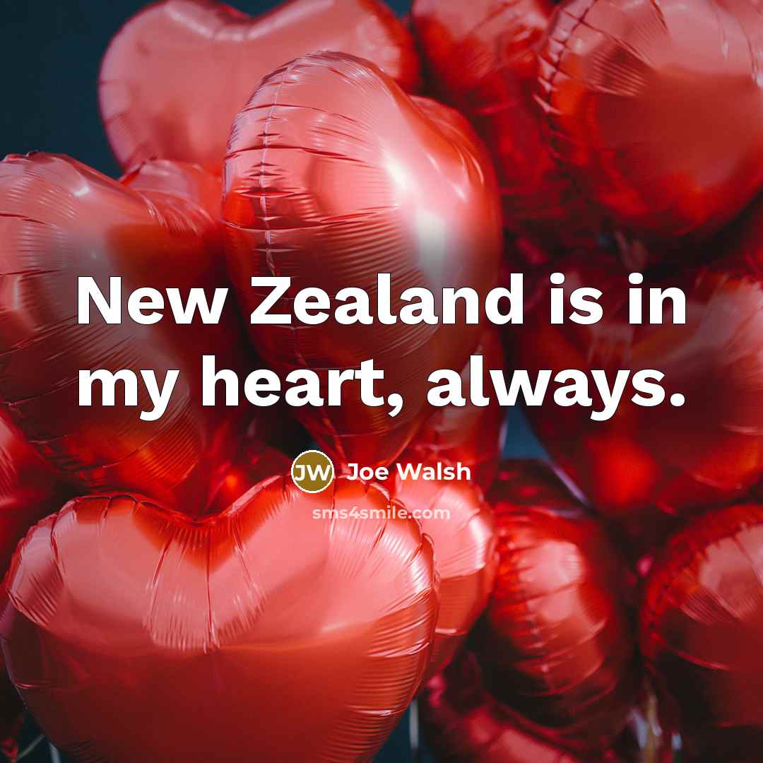 “New Zealand is in my heart, always.…” quote by Joe Walsh