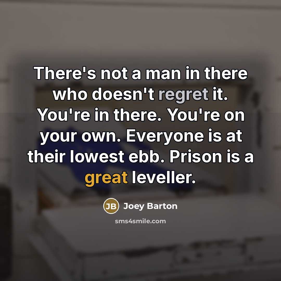 “There's not a man in there who doesn't regret it.…” quote by Joey Barton