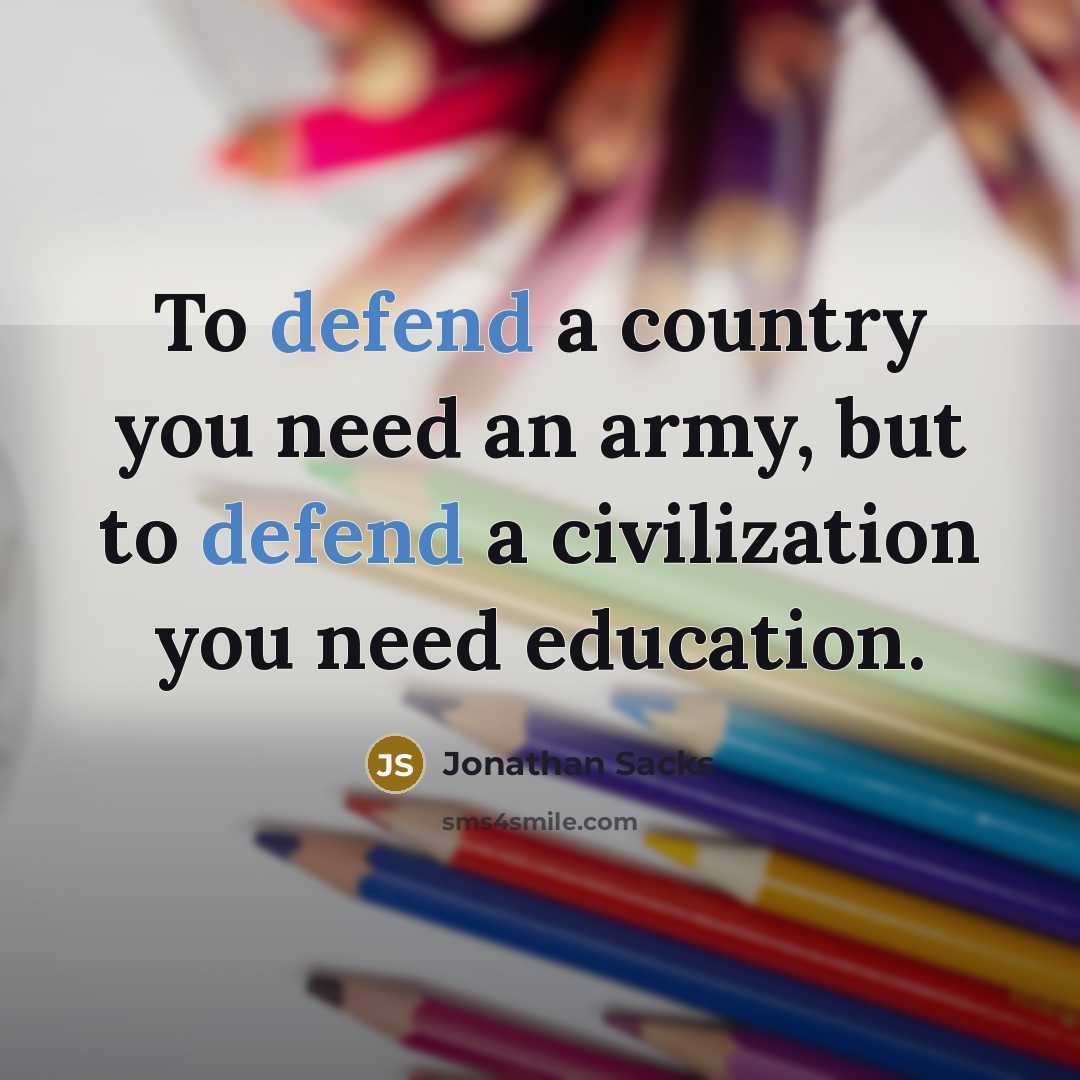 “To defend a country you need an army, but to…” quote by Jonathan Sacks