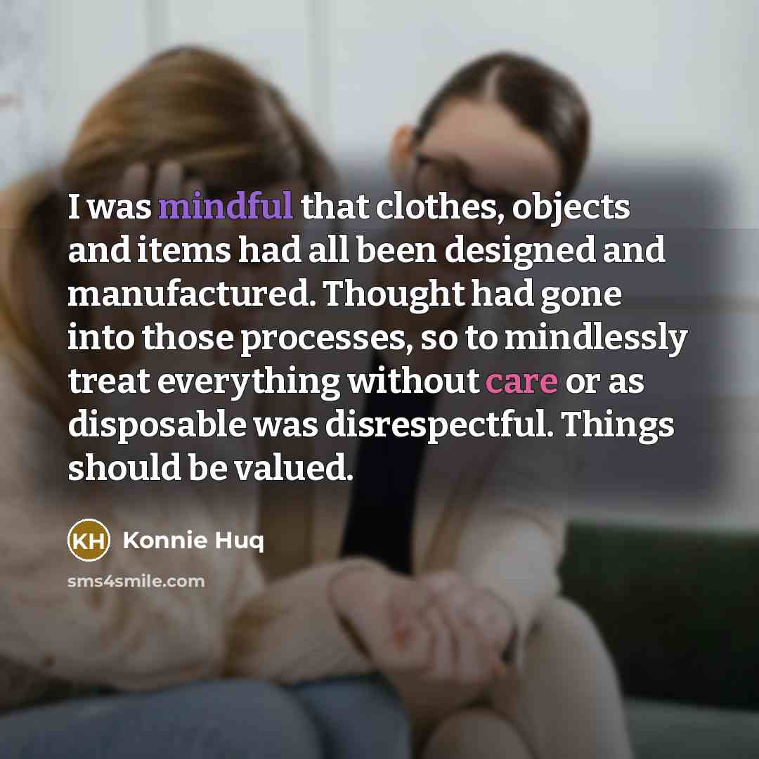 “I was mindful that clothes, objects and items had all…” quote by Konnie Huq