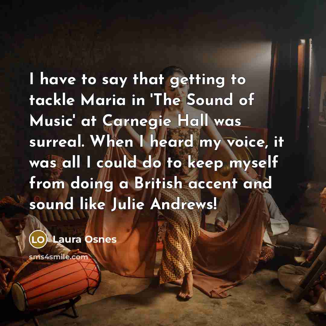 “I have to say that getting to tackle Maria in…” quote by Laura Osnes