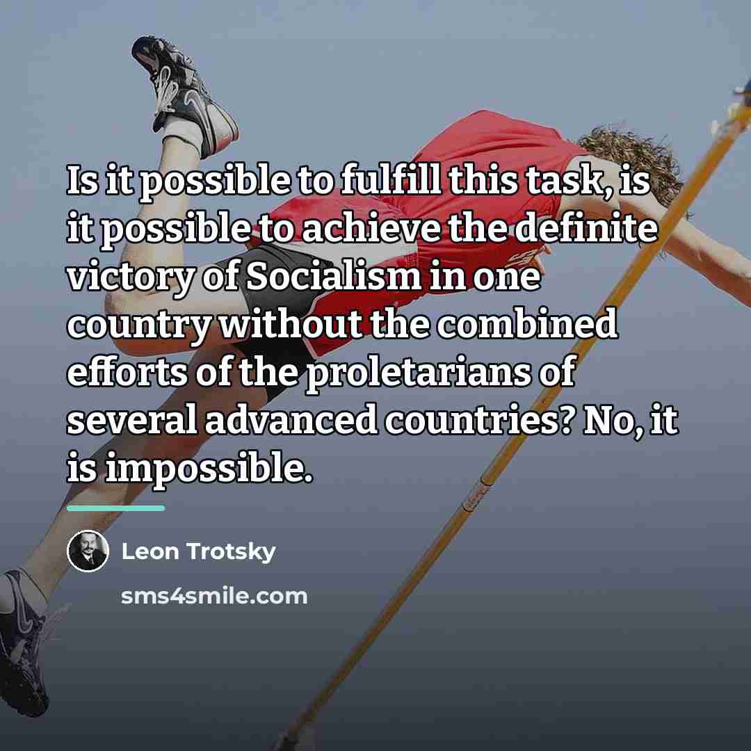 “Is it possible to fulfill this task, is it possible…” quote by Leon Trotsky