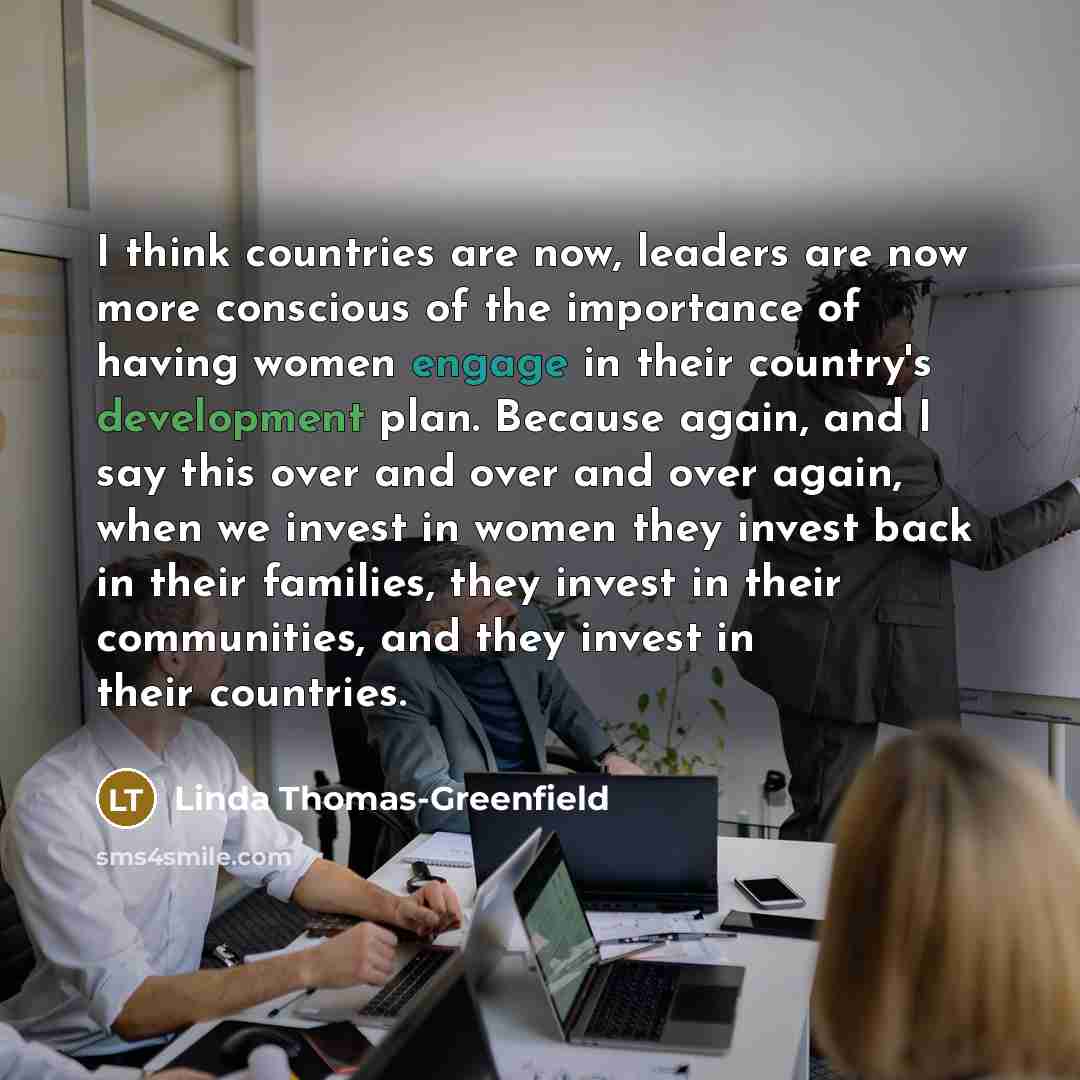 “I think countries are now, leaders are now more conscious…” quote by Linda Thomas-Greenfield