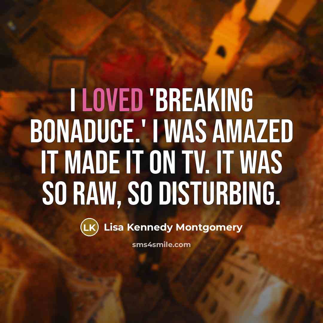 “I loved 'Breaking Bonaduce.' I was amazed it made it…” quote by Lisa Kennedy Montgomery