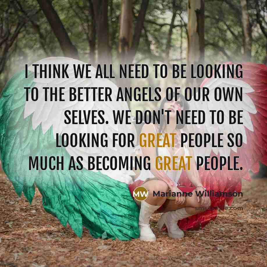 “I think we all need to be looking to the…” quote by Marianne Williamson