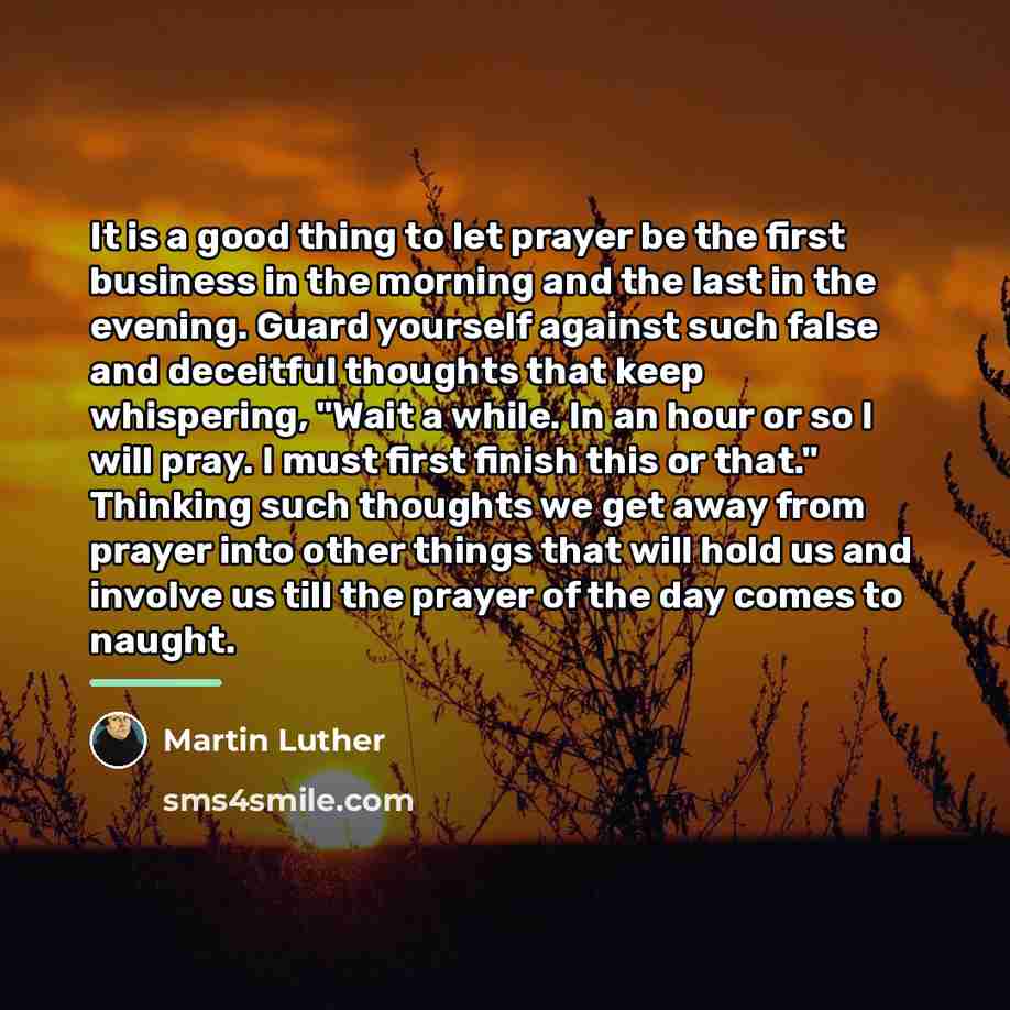 “It is a good thing to let prayer be the…” quote by Martin Luther
