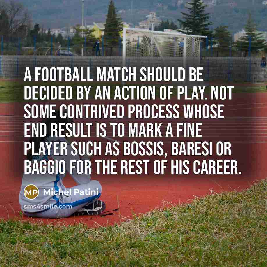 “A football match should be decided by an action of…” quote by Michel Patini