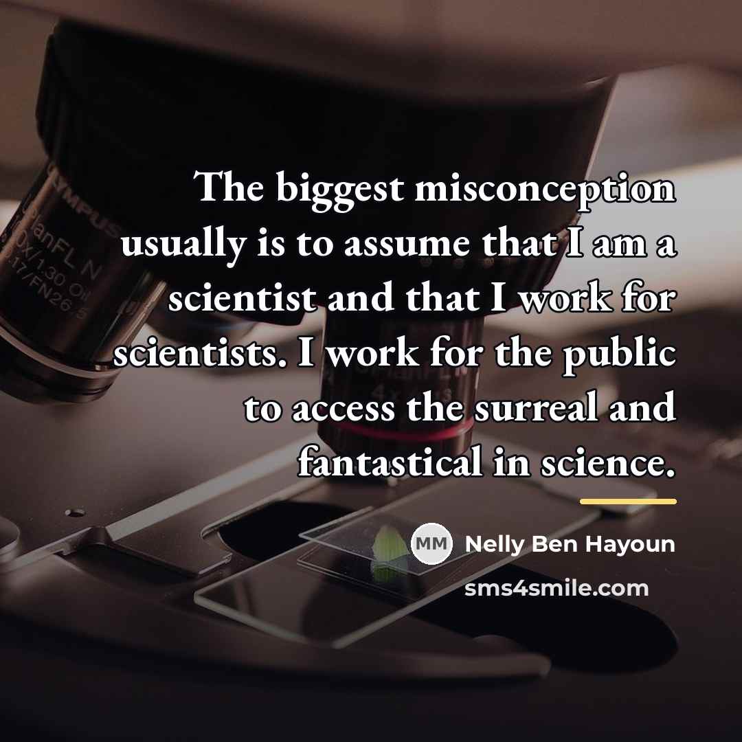 “The biggest misconception usually is to assume that I am…” quote by Nelly Ben Hayoun