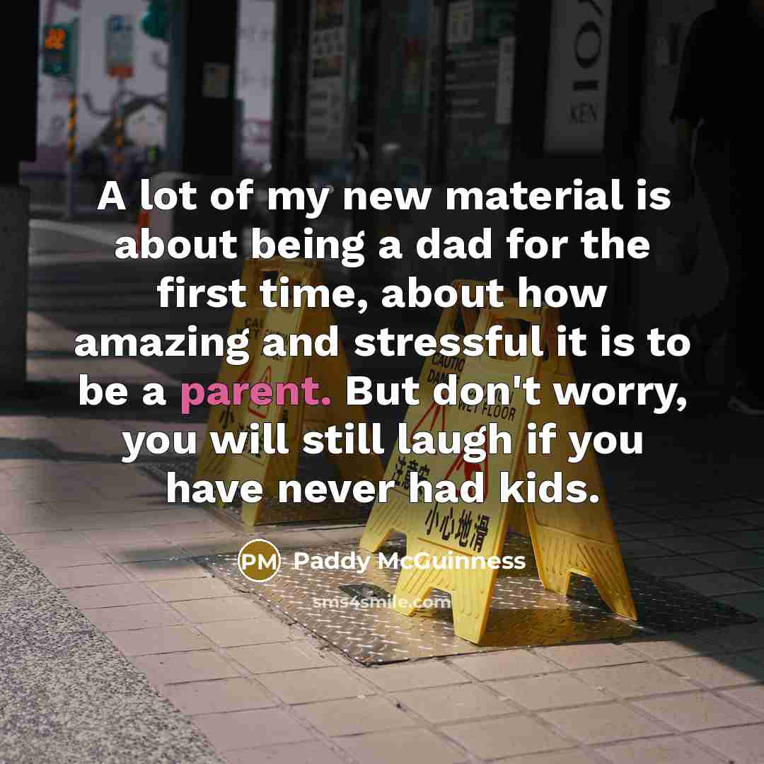 “A lot of my new material is about being a…” quote by Paddy McGuinness