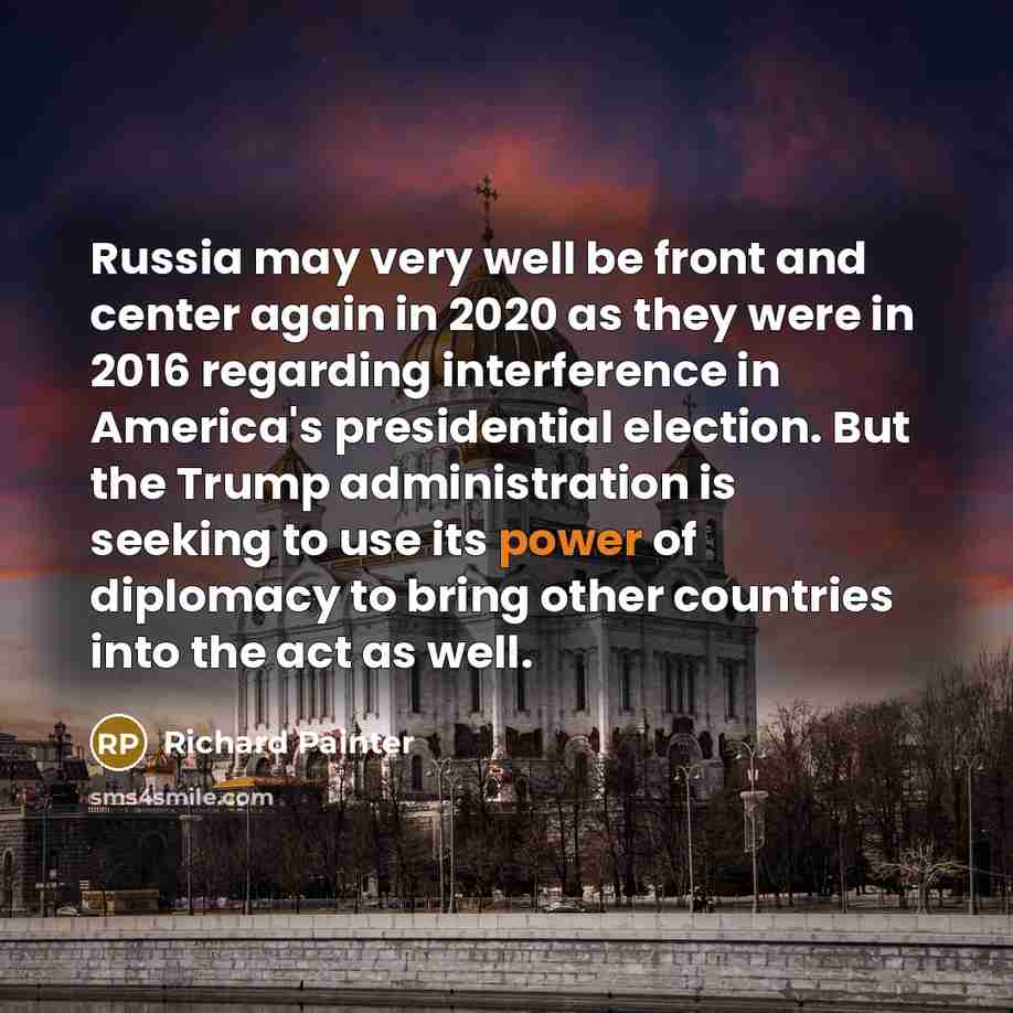 “Russia may very well be front and center again in…” quote by Richard Painter