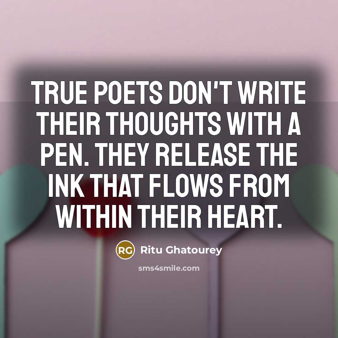 “True poets don't write their thoughts with a pen. They…” quote by Ritu Ghatourey
