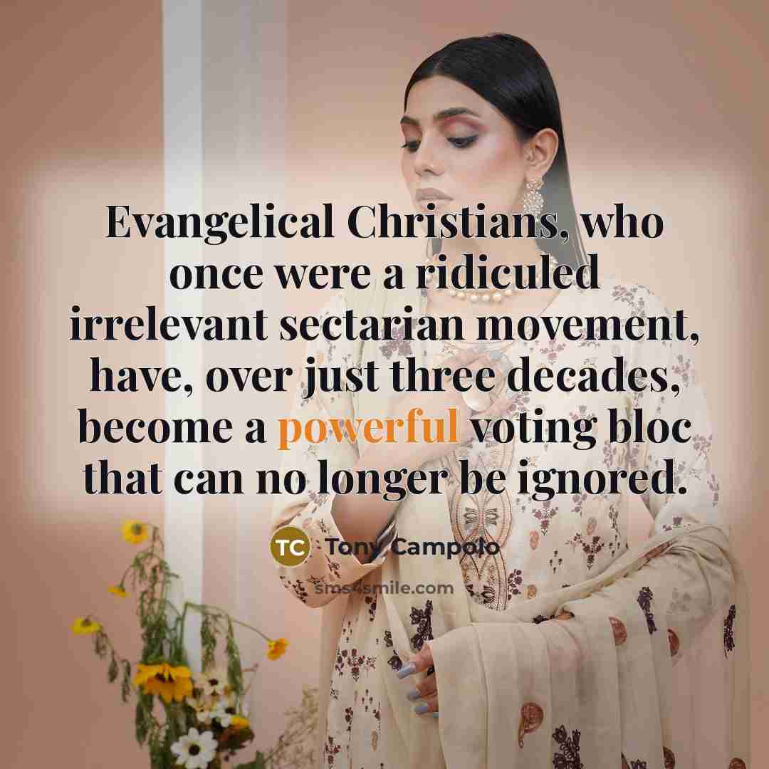 “Evangelical Christians, who once were a ridiculed irrelevant sectarian movement,…” quote by Tony Campolo
