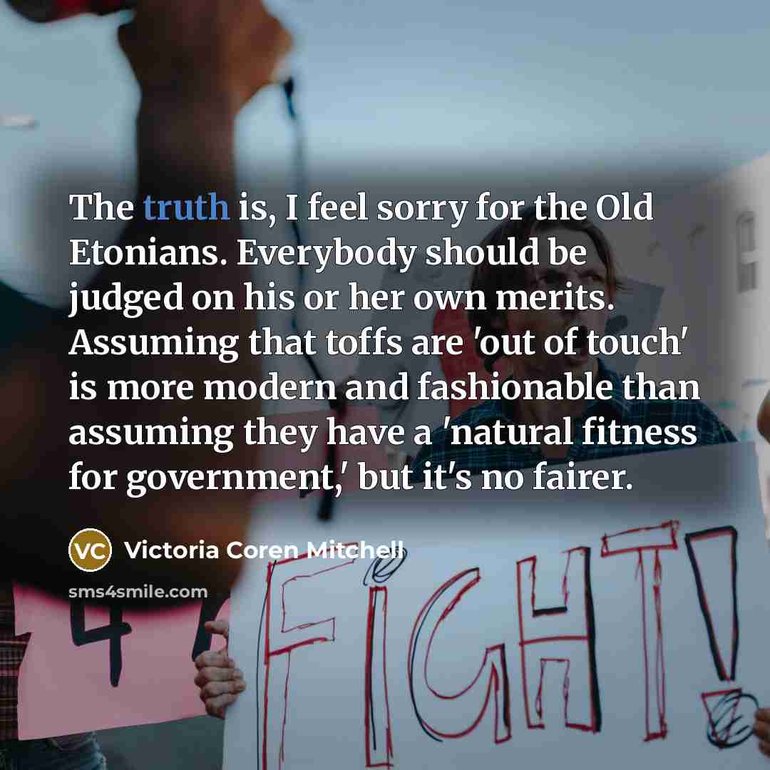 “The truth is, I feel sorry for the Old Etonians.…” quote by Victoria Coren Mitchell