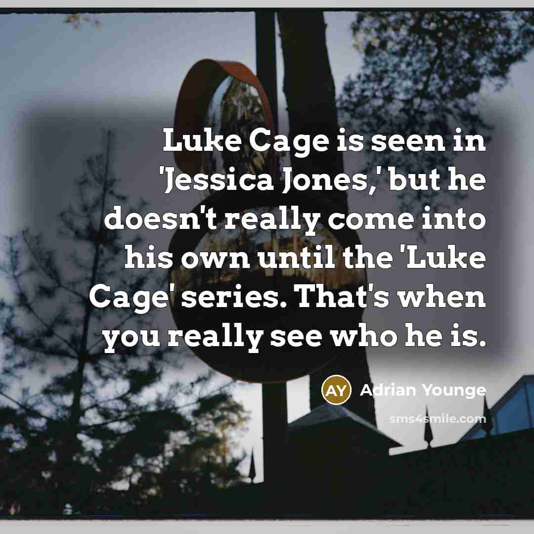 “Luke Cage is seen in 'Jessica Jones,' but he doesn't…” quote by Adrian Younge