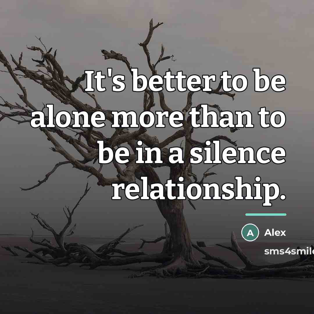 “It's better to be alone more than to be in…” quote by Alex