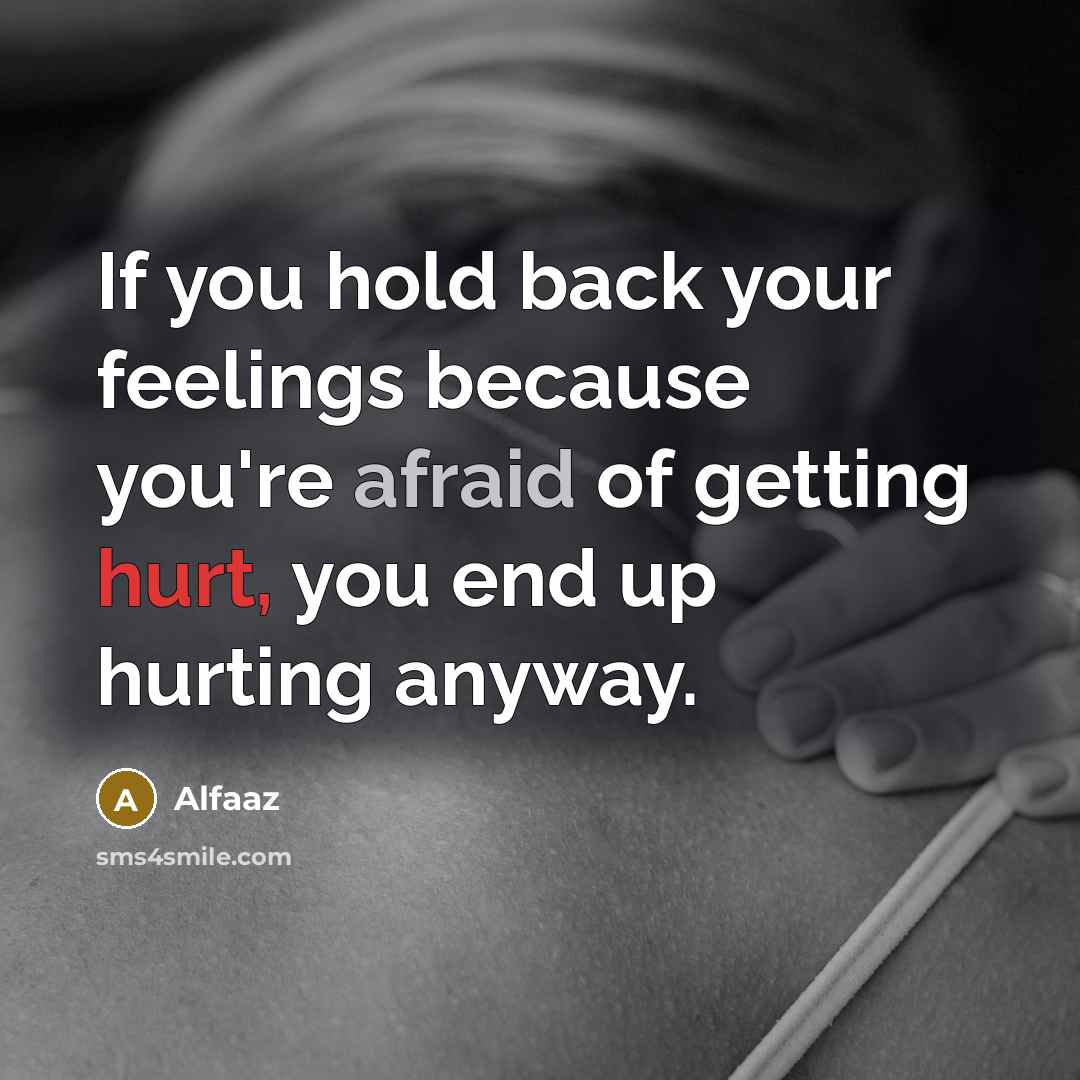 “If you hold back your feelings because you're afraid of…” quote by Alfaaz