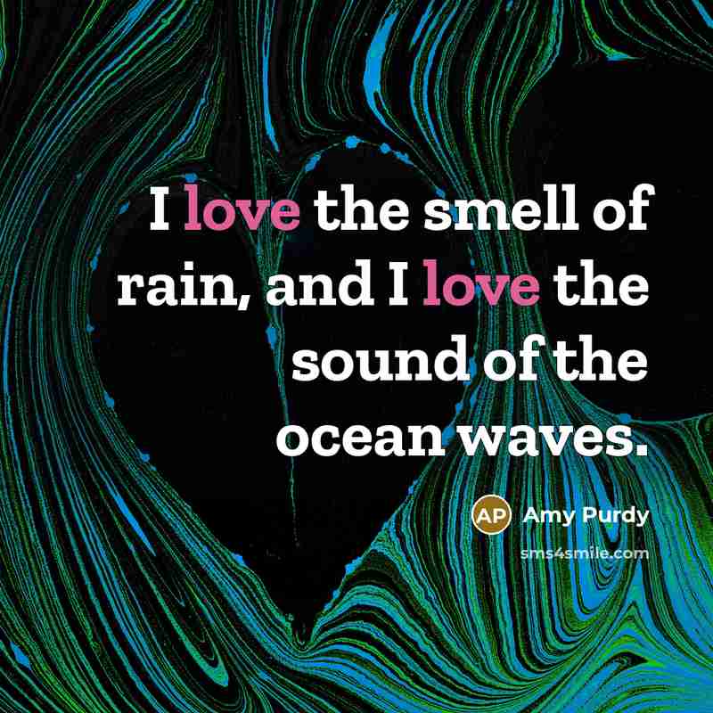 “I love the smell of rain, and I love the…” quote by Amy Purdy
