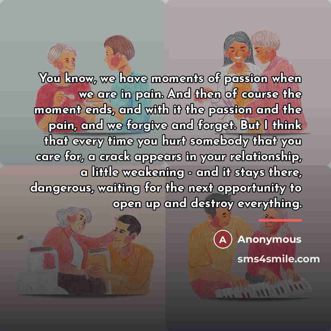 “You know, we have moments of passion when we are…” quote by Anonymous