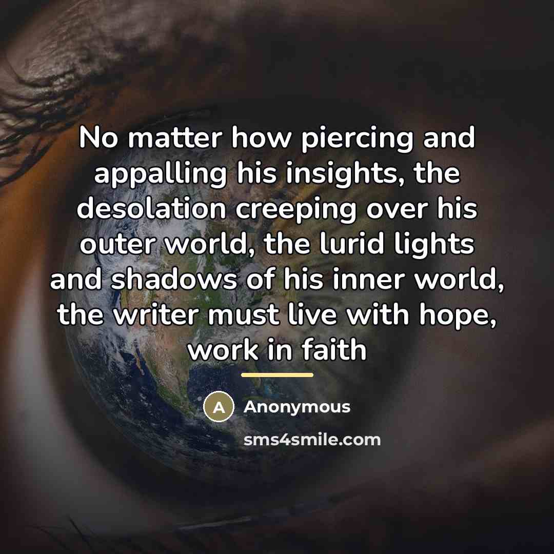 “No matter how piercing and appalling his insights, the desolation…” quote by Anonymous