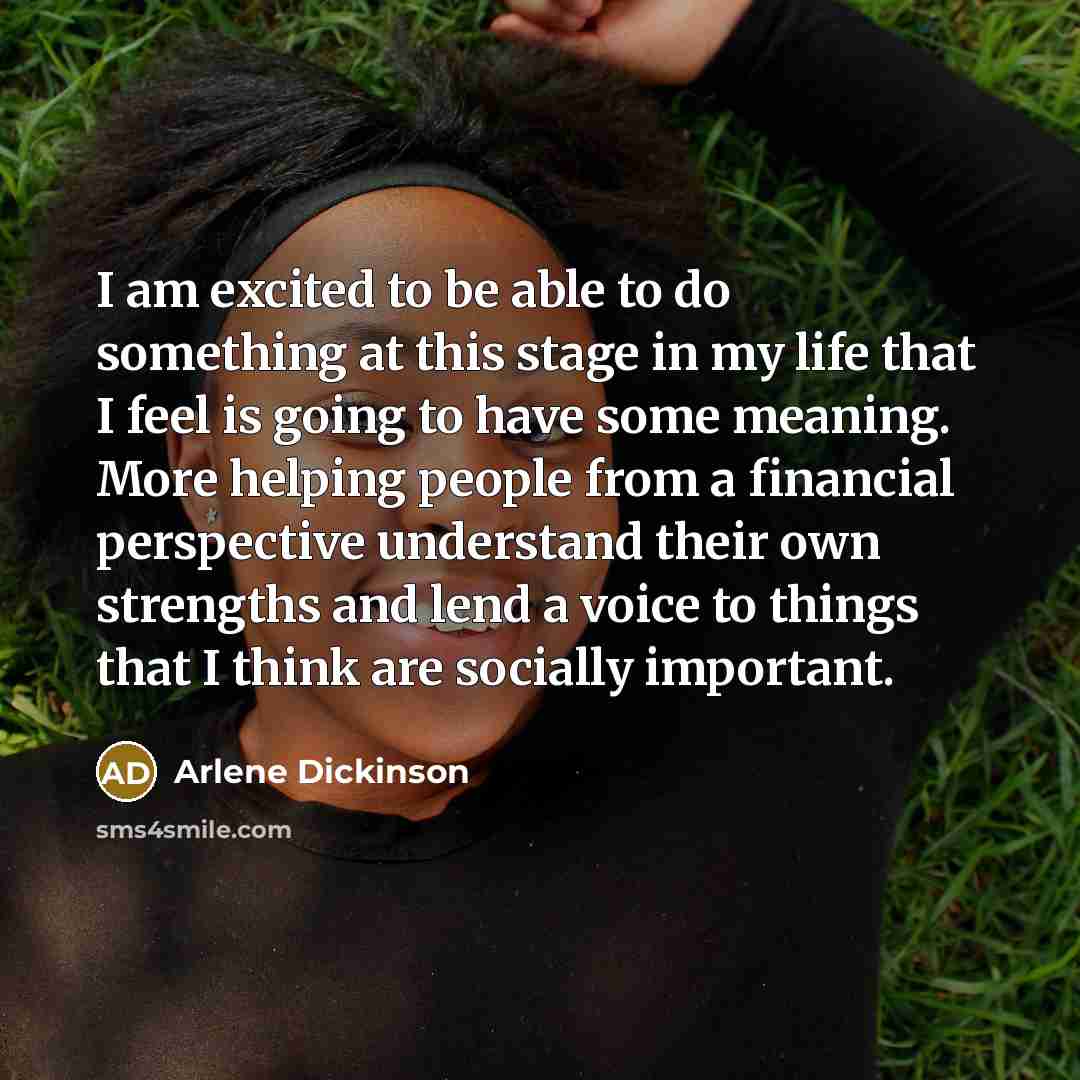 “I am excited to be able to do something at…” quote by Arlene Dickinson