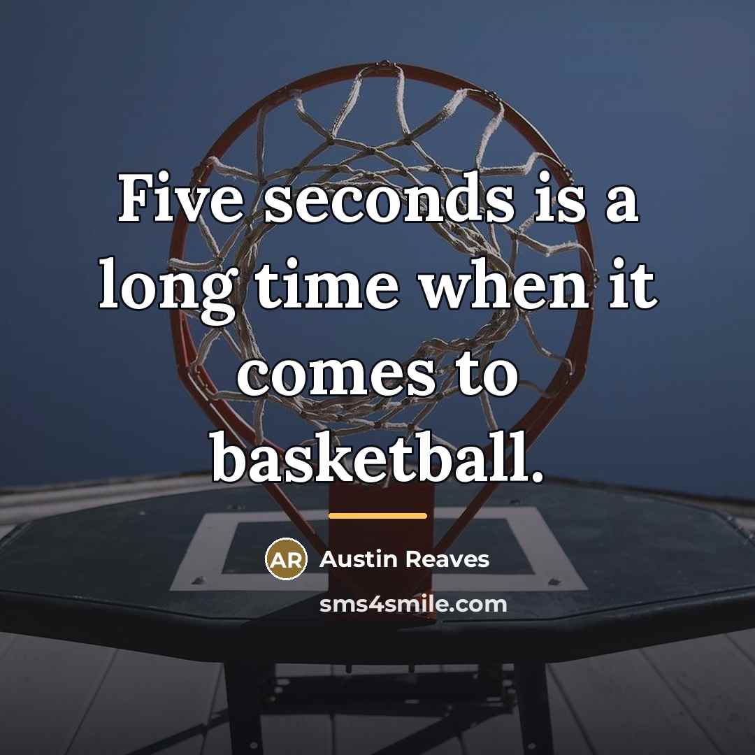 “Five seconds is a long time when it comes to…” quote by Austin Reaves
