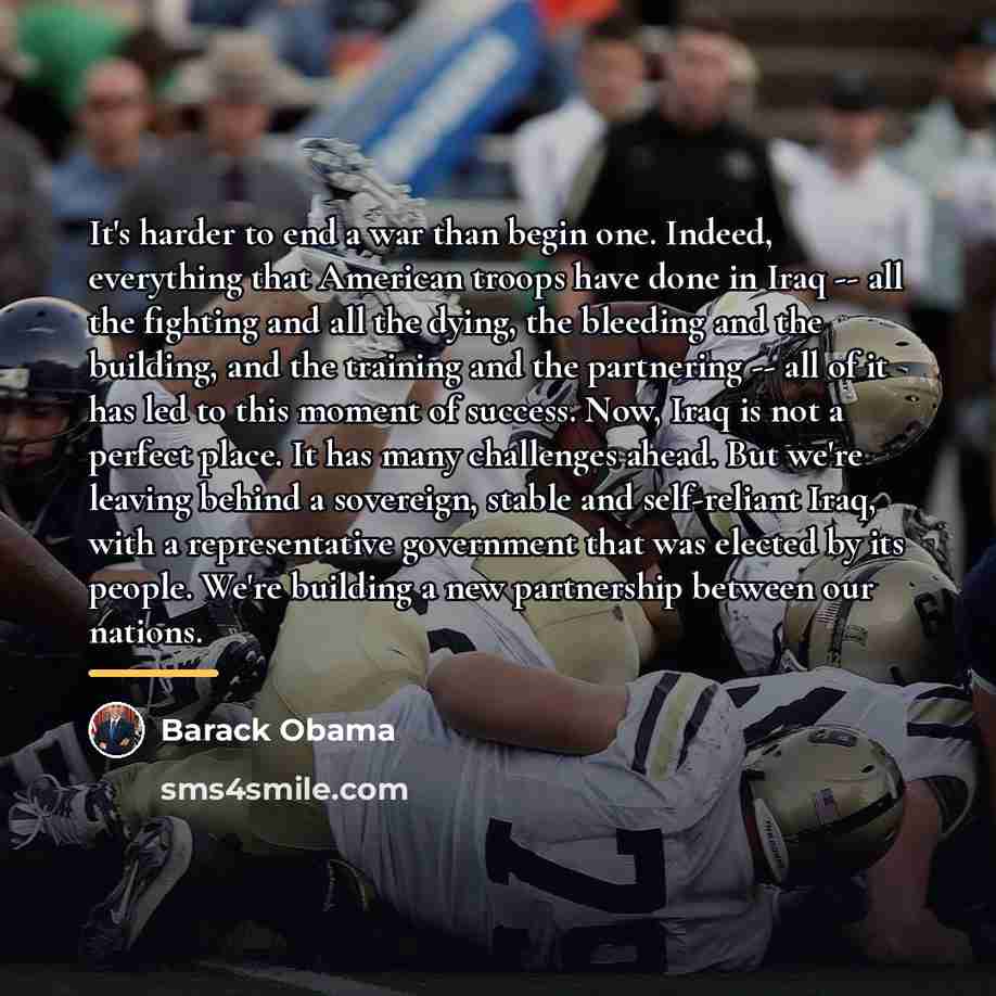 “It's harder to end a war than begin one. Indeed,…” quote by Barack Obama