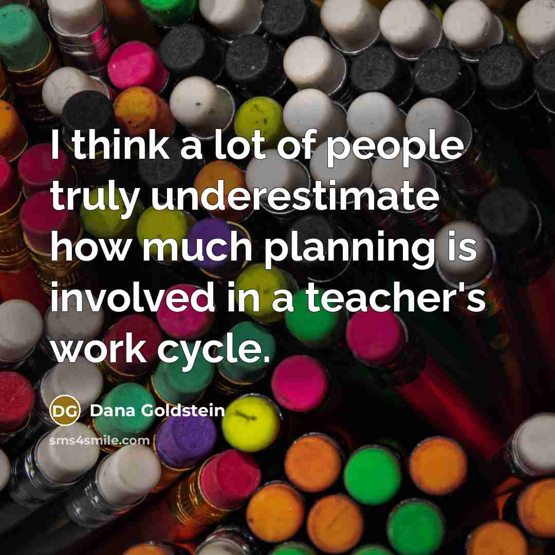 “I think a lot of people truly underestimate how much…” quote by Dana Goldstein