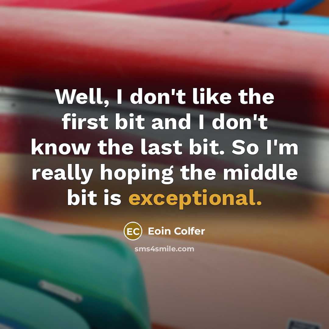 “Well, I don't like the first bit and I don't…” quote by Eoin Colfer