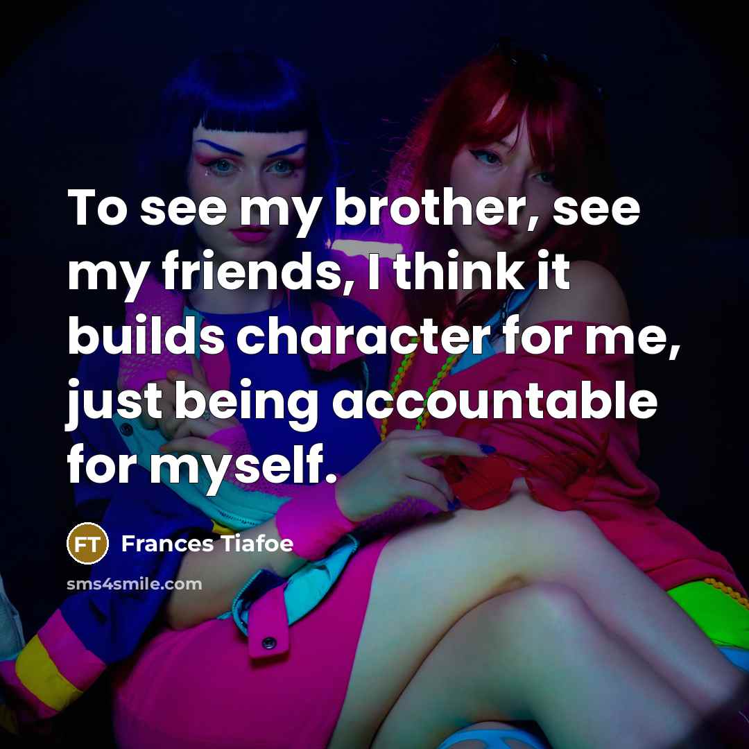 “To see my brother, see my friends, I think it…” quote by Frances Tiafoe