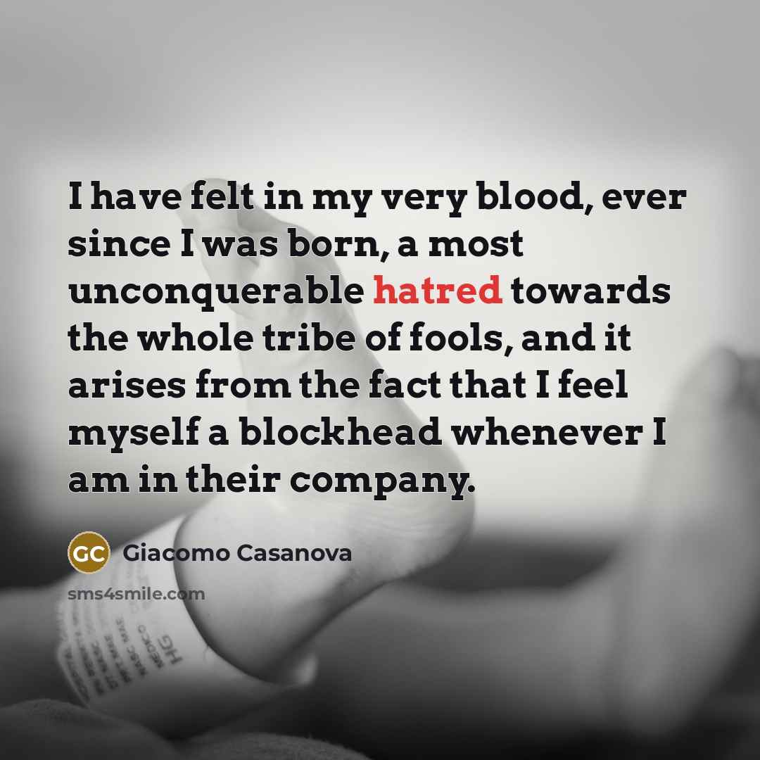 “I have felt in my very blood, ever since I…” quote by Giacomo Casanova