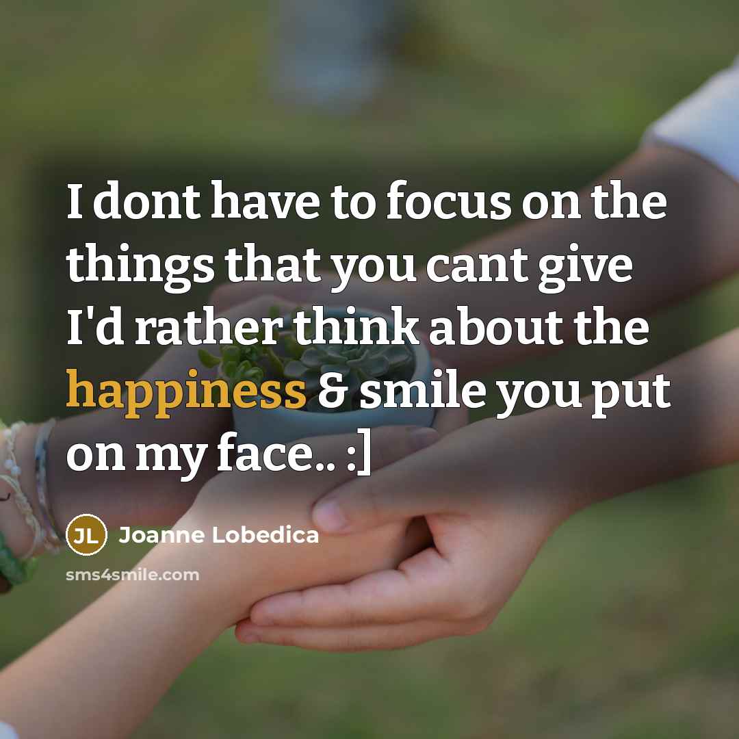 “I dont have to focus on the things that you…” quote by Joanne Lobedica