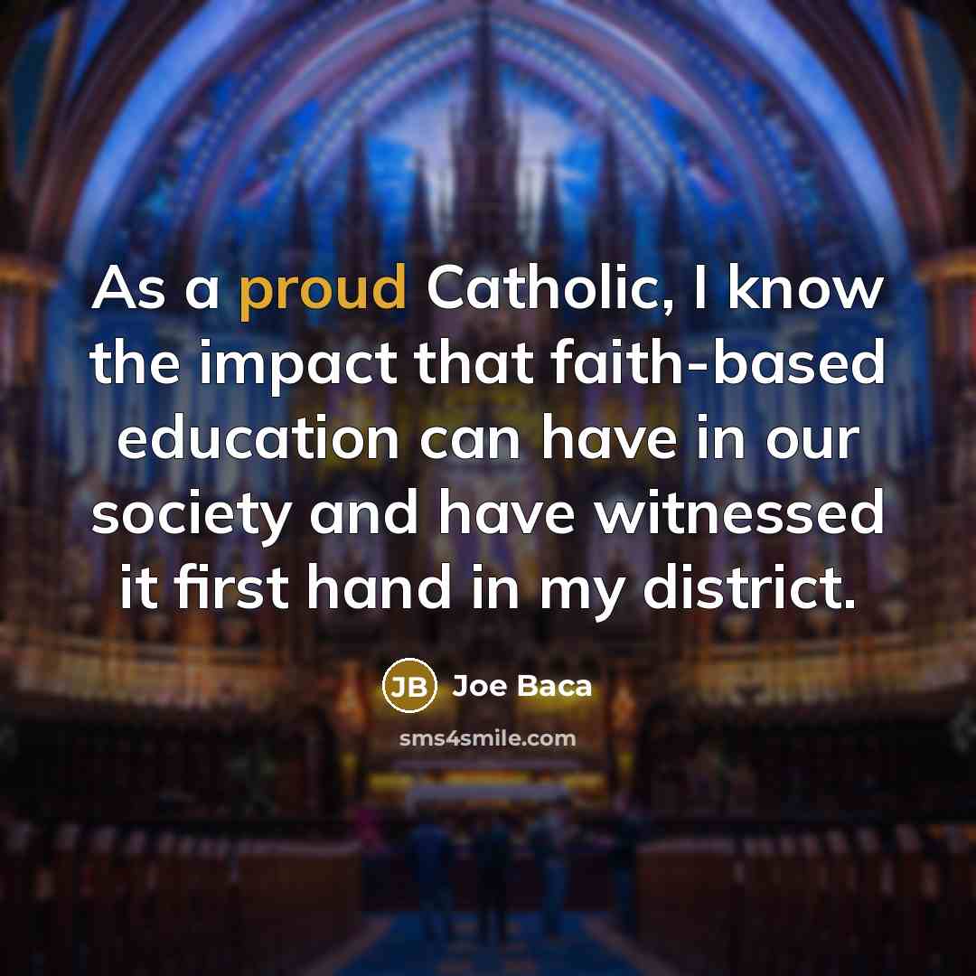“As a proud Catholic, I know the impact that faith-based…” quote by Joe Baca