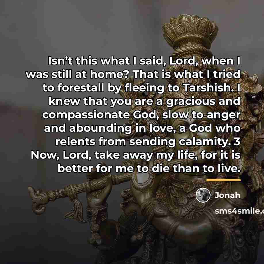 “Isn’t this what I said, Lord, when I was still…” quote by Jonah