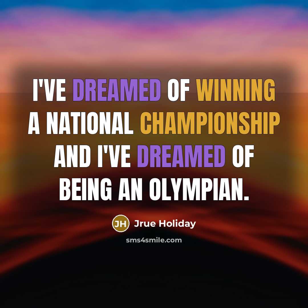 “I've dreamed of winning a national championship and I've dreamed…” quote by Jrue Holiday