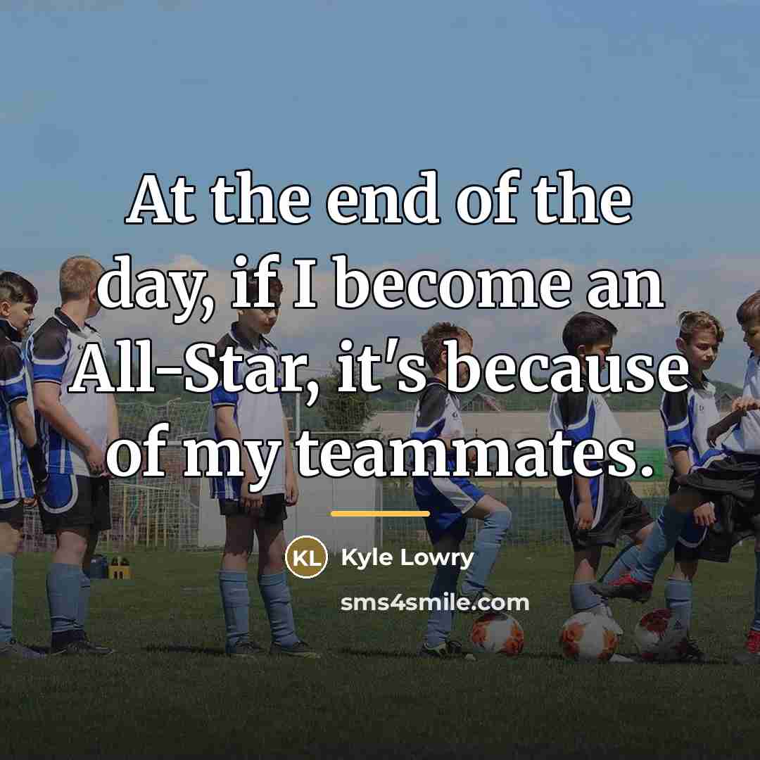 “At the end of the day, if I become an…” quote by Kyle Lowry