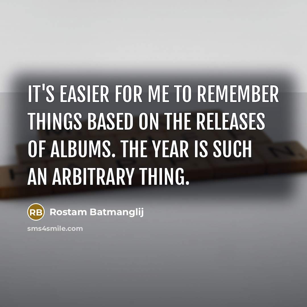 “It's easier for me to remember things based on the…” quote by Rostam Batmanglij