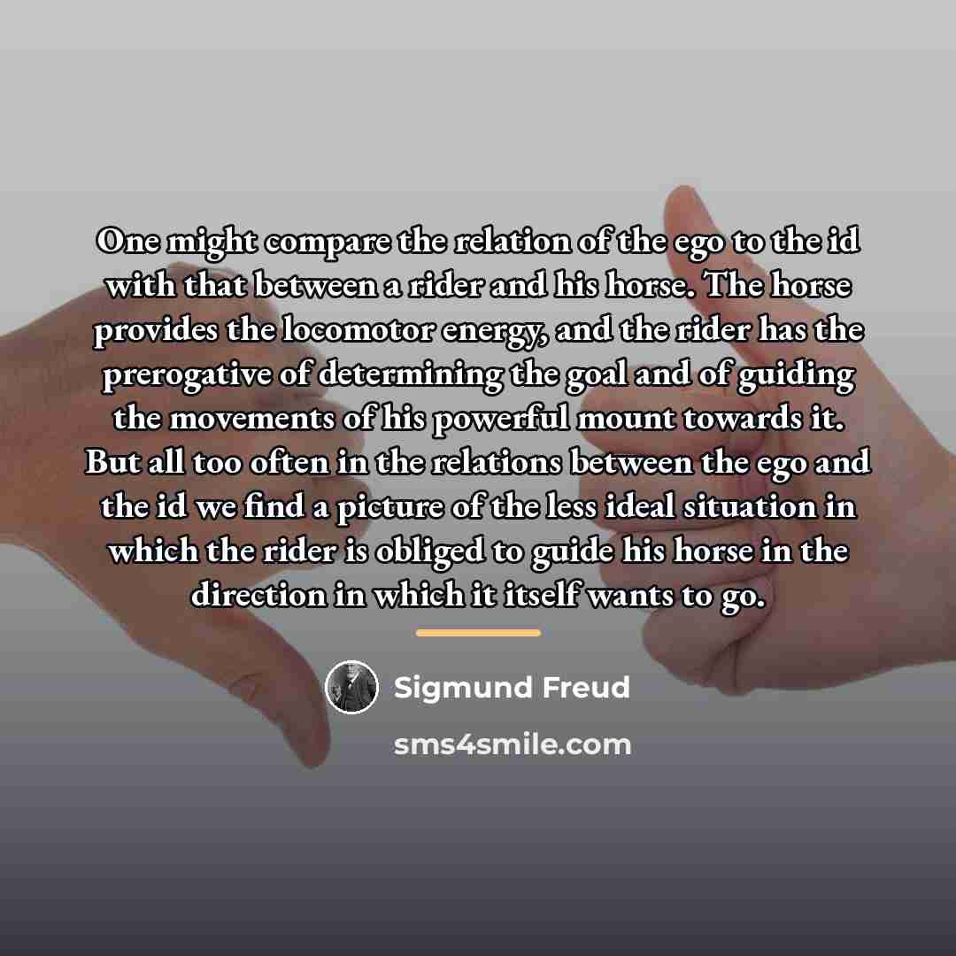 “One might compare the relation of the ego to the…” quote by Sigmund Freud