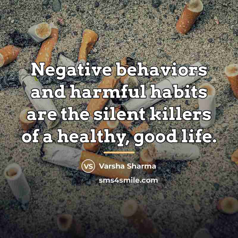 “Negative behaviors and harmful habits are the silent killers of…” quote by Varsha Sharma