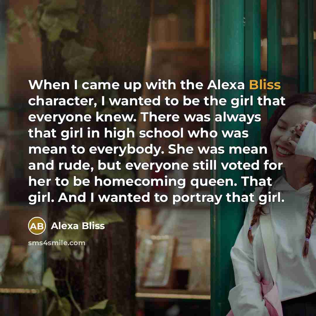 “When I came up with the Alexa Bliss character, I…” quote by Alexa Bliss