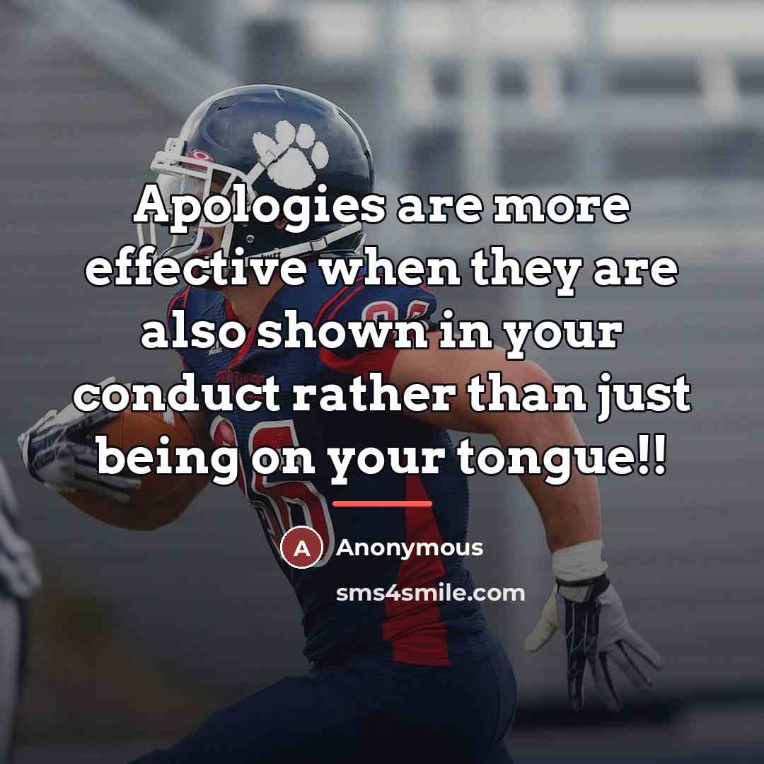 “Apologies are more effective when they are also shown in…” quote by Anonymous