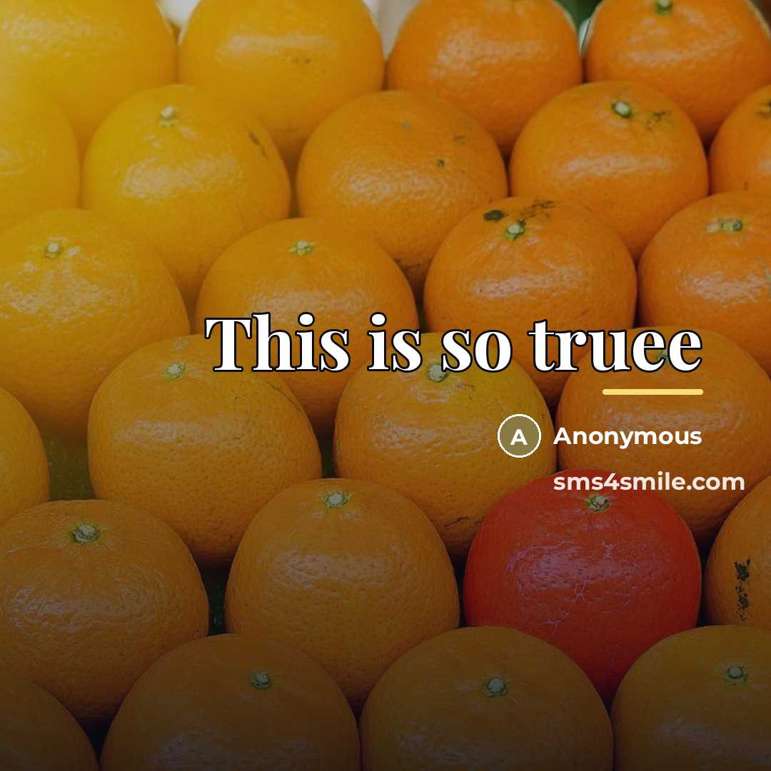 “This is so truee…” quote by Anonymous